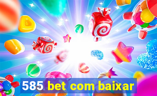 585 bet com baixar